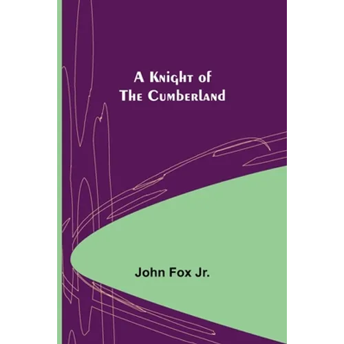 A Knight of the Cumberland - Paperback