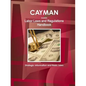 Cayman Islands Labor Laws and Regulations Handbook: Strategic Information and Basic Laws - Paperback