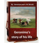 Geronimo's story of his life: by Geronimo and S. M. Barrett (Original Version) - Paperback