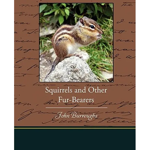 Squirrels and Other Fur-Bearers - Paperback
