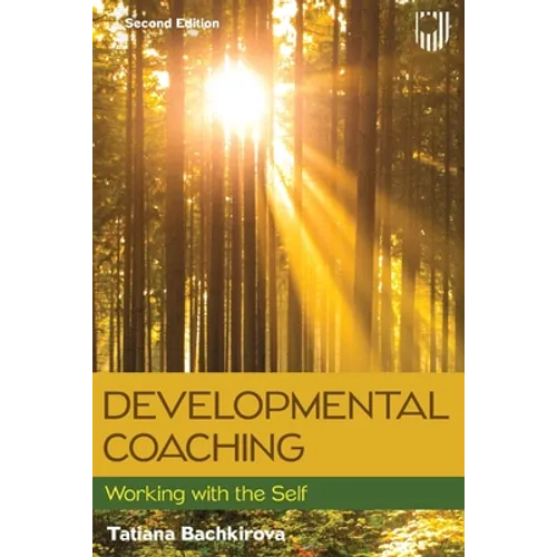 Developmental Coaching: Working with the Self - Paperback