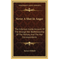 Never A Shot In Anger: The Informal, Inside Account Of The Strange War Bedfellowship Of The Military And The War Correspondents - Hardcover