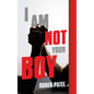 I Am Not Your Boy - Hardcover