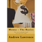 Money - The Basics: The Most Valuable Book You'll Ever Read - Paperback