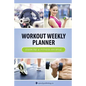 Workout Weekly Planner: Exercise & Fitness Journal - Paperback