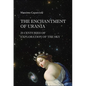 Enchantment of Urania, The: 25 Centuries of Exploration of the Sky - Paperback
