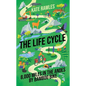The Life Cycle: 8,000 Miles in the Andes by Bamboo Bike - Hardcover