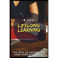 Lifelong Learning: 2021 The Keys to Success and Long-Term Fulfillment - Paperback