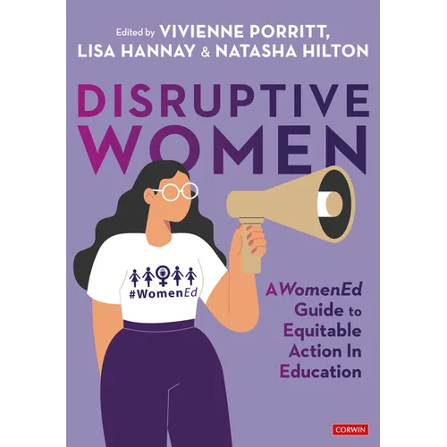 Disruptive Women: A WomenEd Guide to Equitable Action in Education - Hardcover