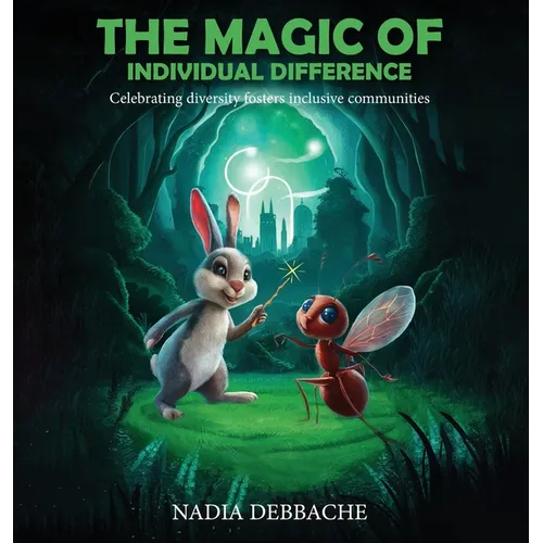 The Magic Of Individual Difference: Celebrating diversity fosters inclusive communities - Hardcover