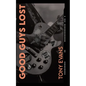 Good Guys Lost - Paperback