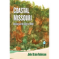 Coastal Missouri: Driving on the Edge of Wild - Paperback