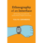 Ethnography of an Interface - Paperback