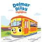 Delmar the Dinky and the Olympics: The Adventures of a Little Trolley - Hardcover