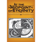 At the Midpoint of Eternity: Musings and Illustrations - Paperback