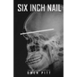 Six Inch Nail - Paperback