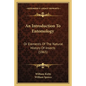 An Introduction To Entomology: Or Elements Of The Natural History Of Insects (1865) - Paperback