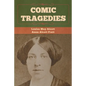 Comic Tragedies - Paperback