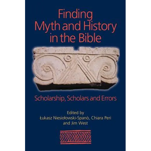 Finding Myth and History in the Bible - Paperback