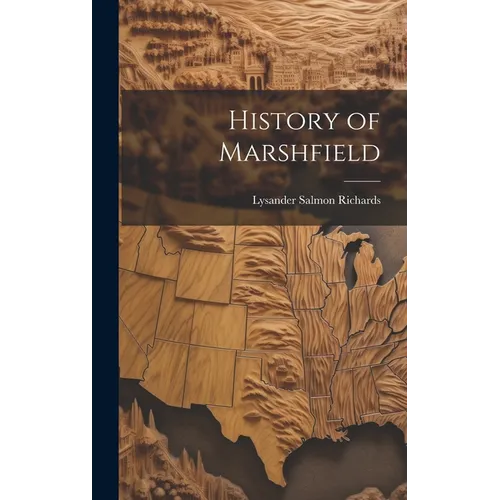History of Marshfield - Hardcover