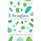 Seaglass: Essays, Moments and Reflections - Hardcover