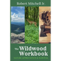 The Wildwood Workbook: Nature Appreciation and Survival - Paperback