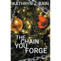 The Chain You Forge - Paperback