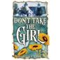 Don't Take the Girl - Paperback