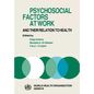 Psychosocial Factors at Work and Their Relation Tohealth - Paperback