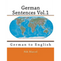 German Sentences Vol.1: German to English - Paperback