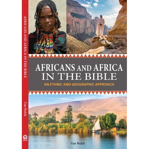 Africans and Africa in the Bible (Expanded Version): An Ethnic and Geographic Approach - Paperback