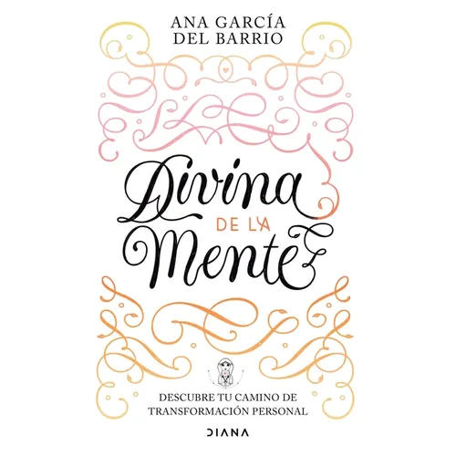 Divina de la Mente: Descubre Tu Camino de Transformación Persona - Paperback