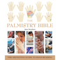 The Palmistry Bible: The Definitive Guide to Hand Reading - Paperback