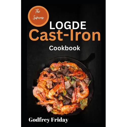 The Supreme Logde Cast-Iron Cookbook - Paperback