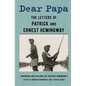 Dear Papa: The Letters of Patrick and Ernest Hemingway - Hardcover