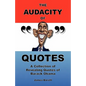 The Audacity of Quotes: A Collection of Revealing Quotes of Barack Obama - Paperback