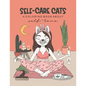 Self-Care Cats Coloring Book About Self-Love: A Inspirational Cat Themed Color Book for Adults. Ways to Love Yourself and Find Joy in Your Day to Day - Paperback