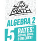 Summit Math Algebra 2 Book 5: Rates: Motion, Work and Interest - Paperback