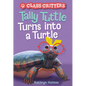 Tally Tuttle Turns Into a Turtle (Class Critters #1) - Paperback