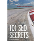 101 SEO Secrets: Accelerate Your Online Marketing - Paperback