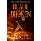 Blade Of The Broken: Book 1 Of the Runeblade Trilogy - Paperback
