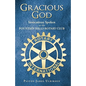 Gracious God: Invocations Spoken at the Fountain Hills Rotary Club - Paperback