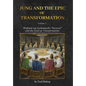 Jung and the Epic of Transformation - Volume 1: Wolfram von Eschenbach's "Parzival" and the Grail as Transformation - Hardcover