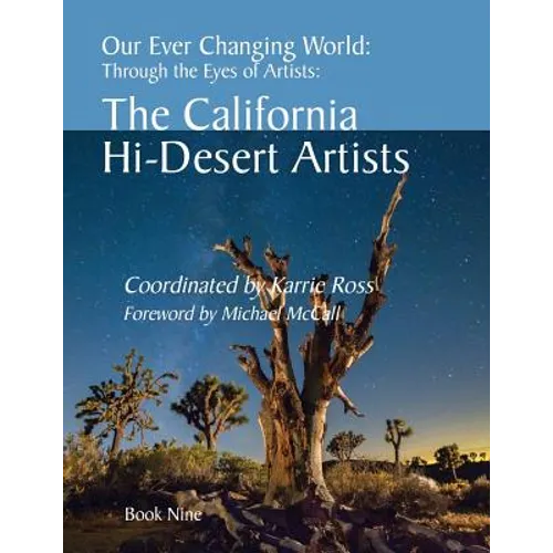 Our Ever Changing World: #9 The California Hi-Desert Artists - Paperback