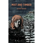 Mist and Timber - Paperback