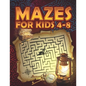 Mazes for Kids 4-8 - Paperback