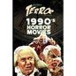 Decades of Terror 2019: 1990's Horror Movies - Paperback