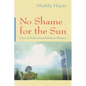 No Shame for the Sun: Lives of Professional Pakistani Women - Paperback