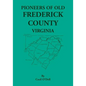 Pioneers of Old Frederick County, Virginia - Paperback