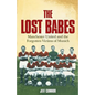 The Lost Babes: Manchester United and the Forgotten Victims of Munich - Paperback